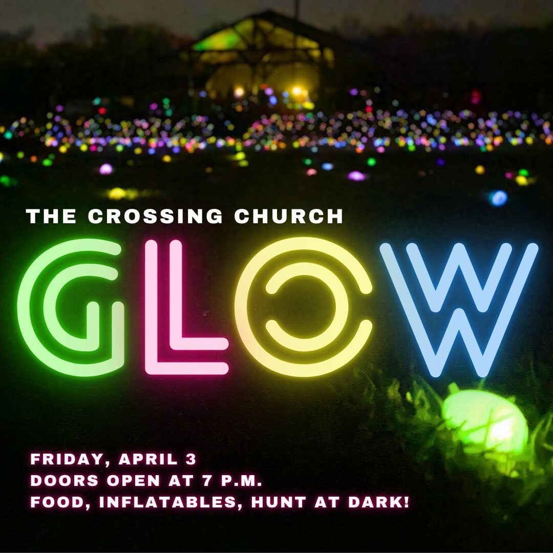 GLOW at The Crossing Church