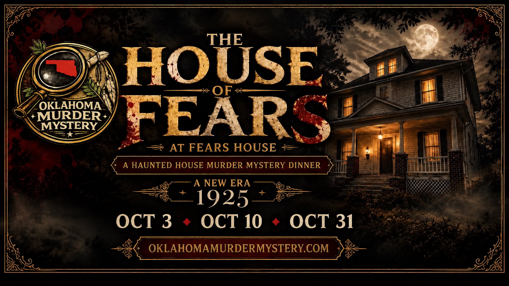 THE HOUSE OF FEARS: A Halloween Murder Mystery Dinner at Fears House